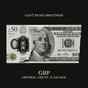 Read more about the article GBP Lyrics By Central Cee-CAN’T RUSH GREATNESS